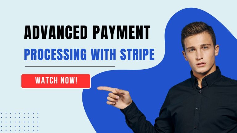 Advanced Payment Processing with Stripe