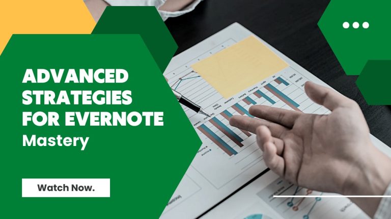 Advanced Strategies for Evernote Mastery