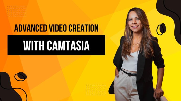 Advanced Video Creation with Camtasia 9