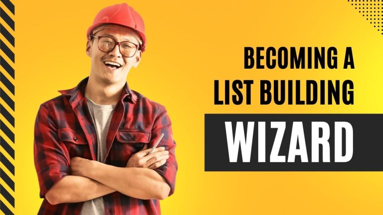 Becoming a List Building Wizard
