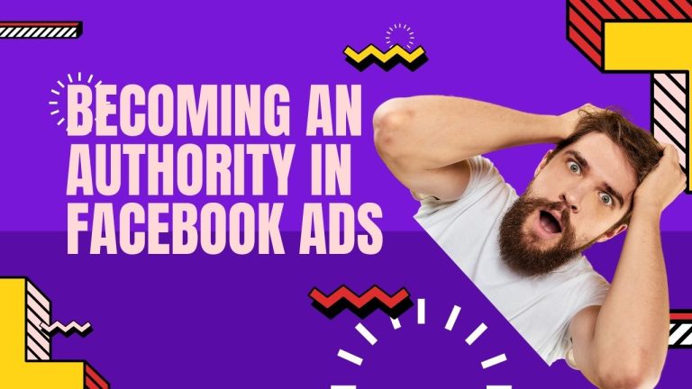 Becoming an Authority in Facebook Ads