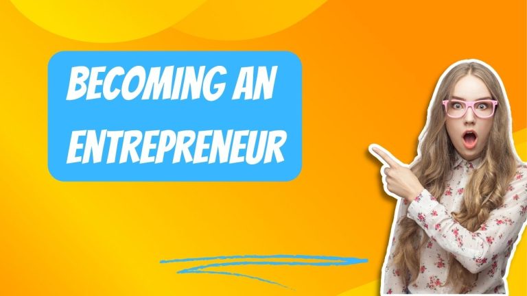 Becoming An Entrepreneur