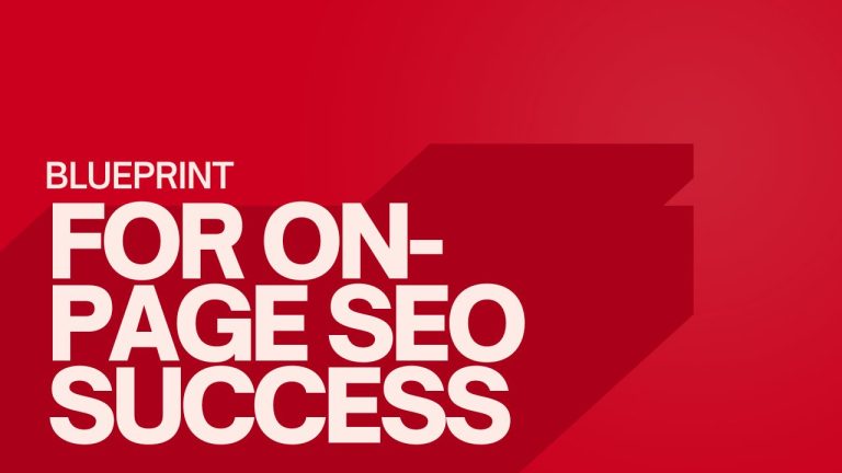 Blueprint for On-Page SEO Success