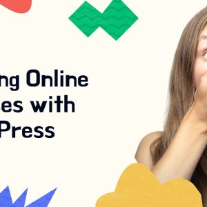 Building Online Courses with WordPress