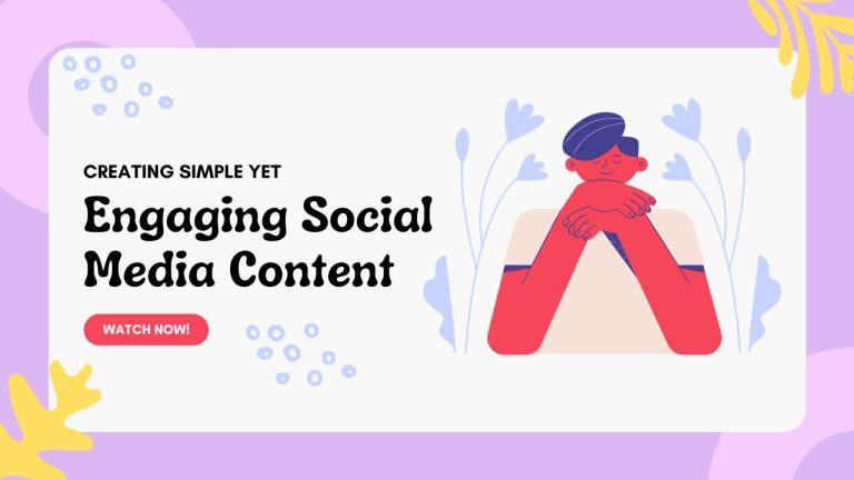 Creating Simple Yet Engaging Social Media Content