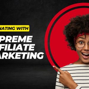 Dominating with Supreme Affiliate Marketing
