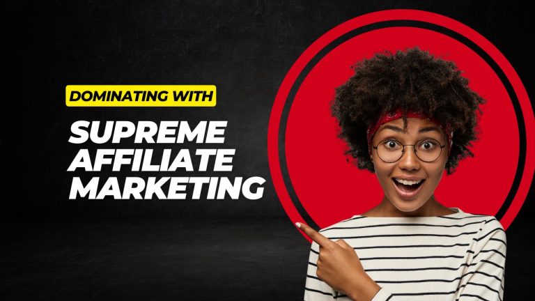 Dominating with Supreme Affiliate Marketing