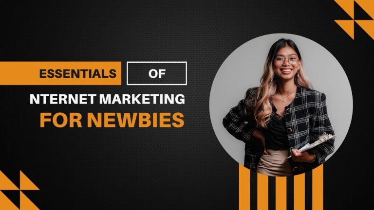 Essentials of Internet Marketing for Newbies