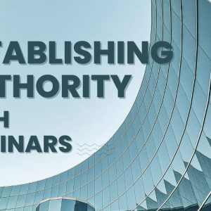 Establishing Authority with Webinars