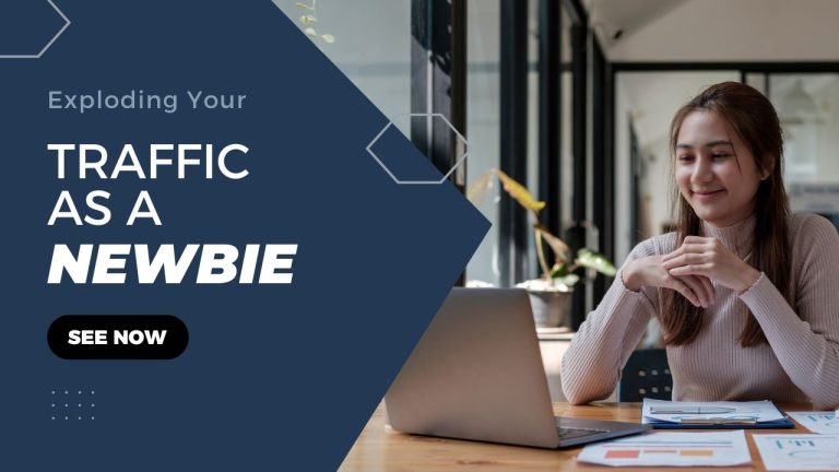 Exploding Your Traffic as a Newbie