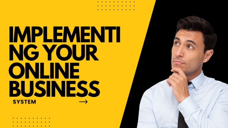 Implementing Your Online Business System