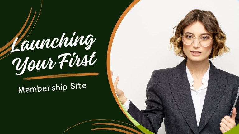 Launching Your First Membership Site