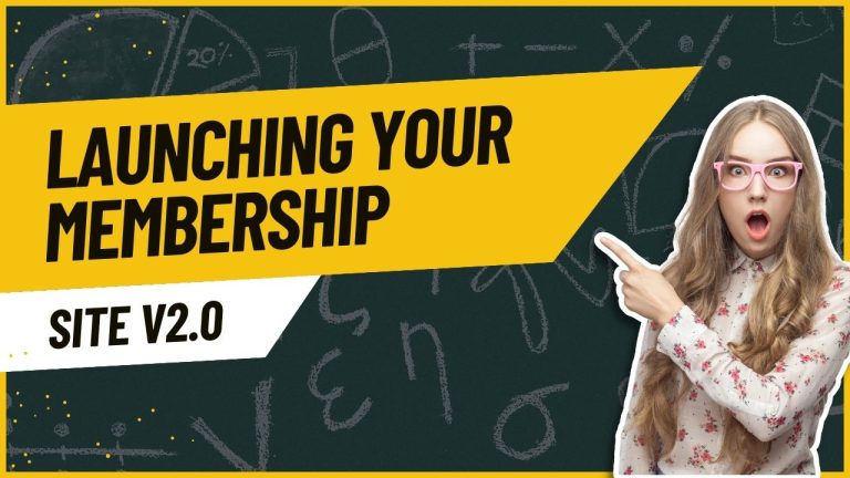 Launching Your Membership Site v2.0