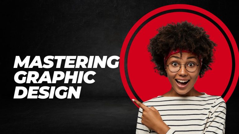 Mastering Graphic Design