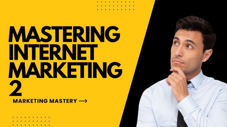 Mastering Internet Marketing 2