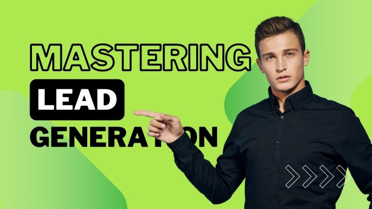 Mastering Lead Generation
