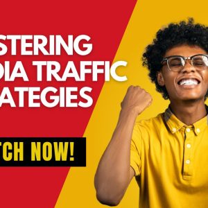 Mastering Media Traffic Strategies