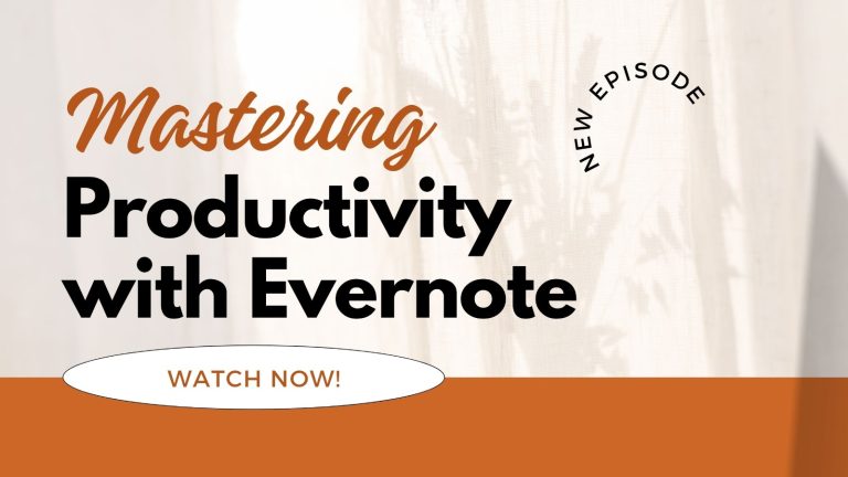 Mastering Productivity with Evernote