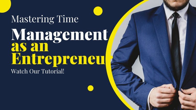 Mastering Time Management as an Entrepreneur