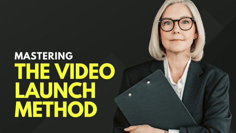 Mastering the Video Launch Method