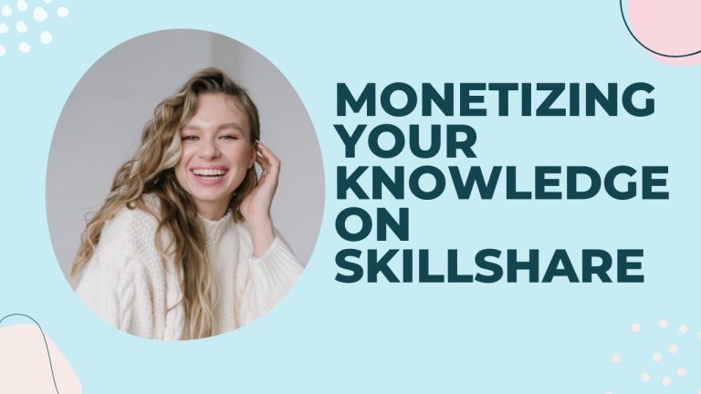 Monetizing Your Knowledge on Skillshare