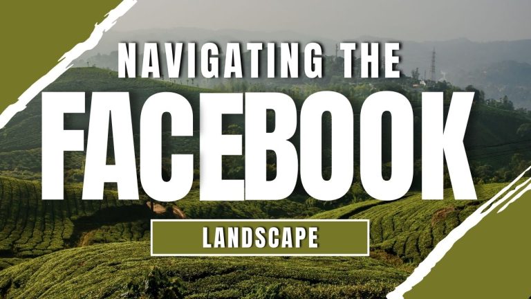 Navigating the Facebook Landscape