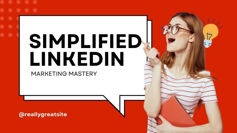 Simplified LinkedIn Marketing Mastery