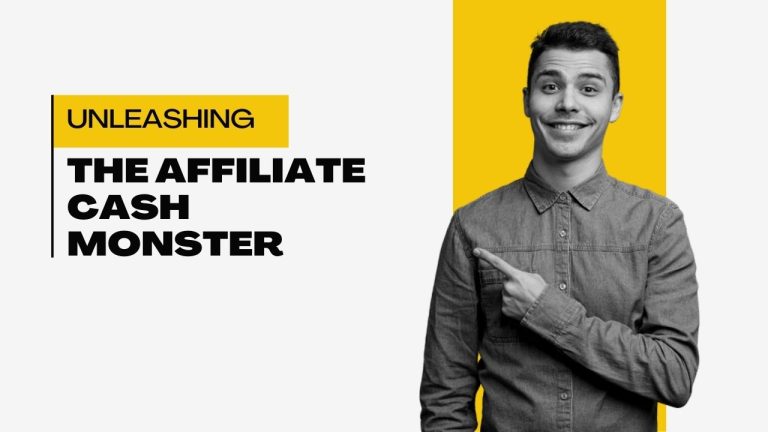 Unleashing the Affiliate Cash Monster