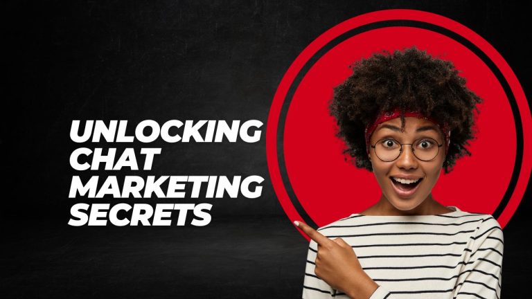 Unlocking Chat Marketing Secrets