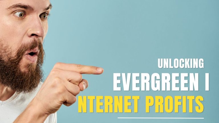 Unlocking Evergreen Internet Profits