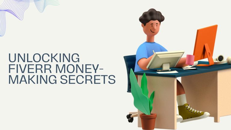 Unlocking Fiverr Money-Making Secrets
