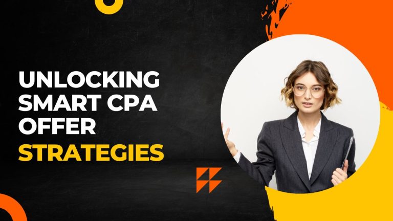 Unlocking Smart CPA Offer Strategies