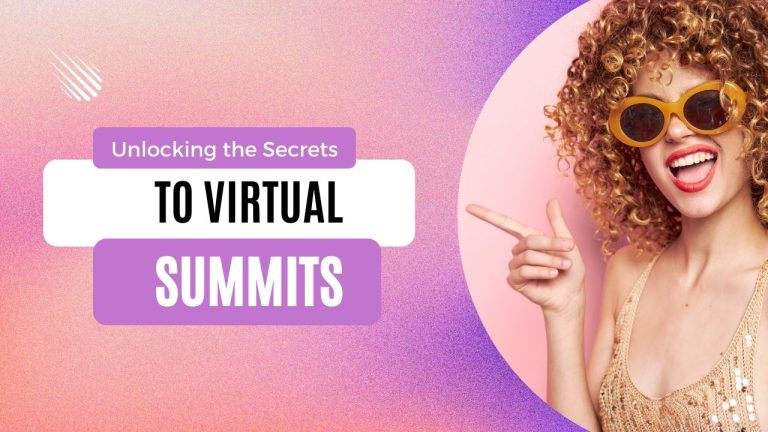 Unlocking the Secrets to Virtual Summits